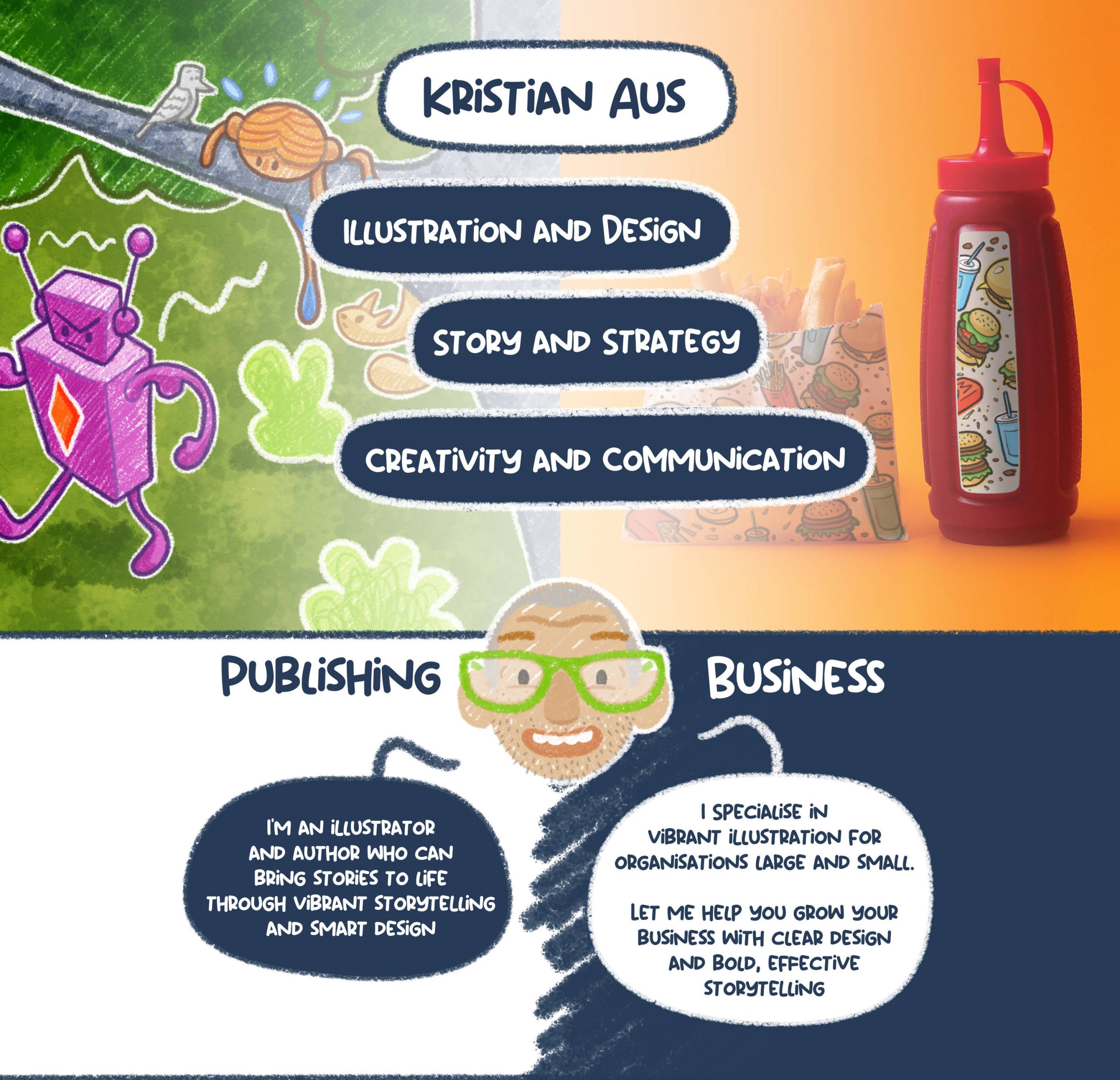 Kristian Aus specialises in vibrant illustration and design for organisations large and small. He can help you grow your business with clear design and bold, effective storytelling.